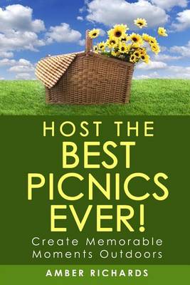 Book cover for Host the Best Picnics Ever!