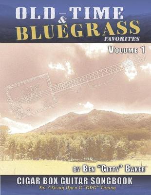 Book cover for Old Time & Bluegrass Favorites Cigar Box Guitar Songbook - Volume 1