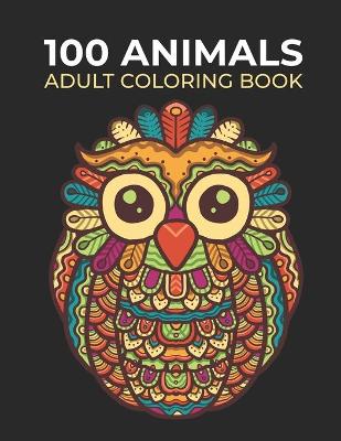 Book cover for 100 Animals Adult Coloring Book