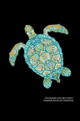 Cover of Polynesian Honu Sea Turtle Hawaiian Maori Art Notebook