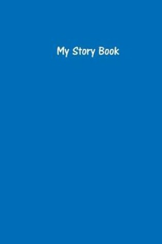 Cover of My Story Book - Create Your Own Picture Book with Cobalt Blue Cover