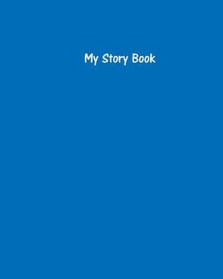 Book cover for My Story Book - Create Your Own Picture Book with Cobalt Blue Cover