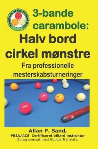 Cover of 3-Bande Carambole - Halv Bord Cirkel M nstre