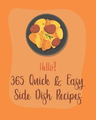 Book cover for Hello! 365 Quick & Easy Side Dish Recipes