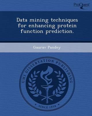 Book cover for Data Mining Techniques for Enhancing Protein Function Prediction