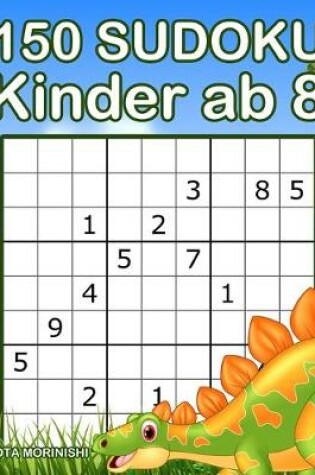 Cover of 150 Sudoku Kinder ab 8