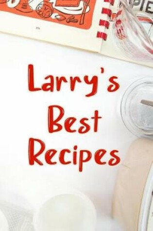 Cover of Larry's Best Recipes