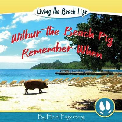 Cover of Remember When - Wilbur the Beach Pig