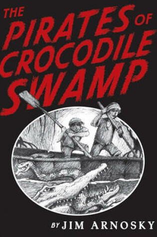 Cover of The Pirates of Crocodile Swamp