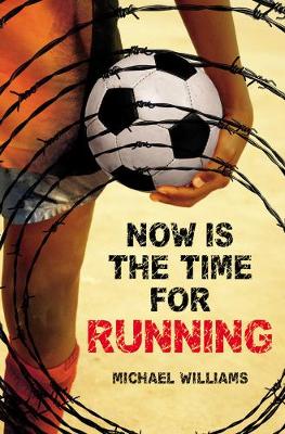 Book cover for Now is the Time for Running