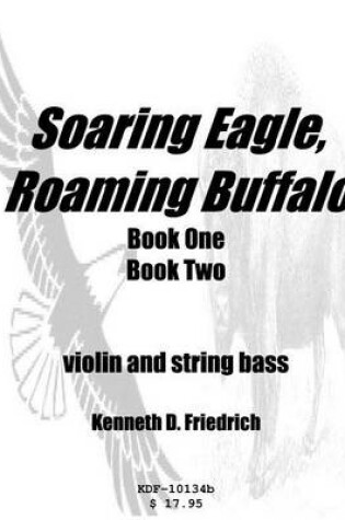 Cover of Soaring Eagle, Roaming Buffalo - violin/string bass duet