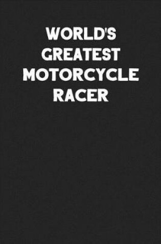 Cover of World's Greatest Motorcycle Racer