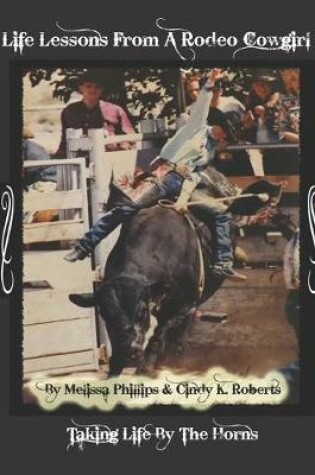Cover of Life Lessons from A Rodeo Cowgirl
