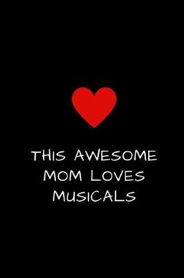 Book cover for This Awesome Mom Loves Musicals