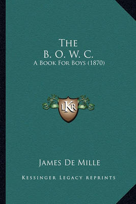 Book cover for The B. O. W. C. the B. O. W. C.