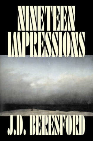 Cover of Nineteen Impressions by J. D. Beresford, Fiction, Fantasy