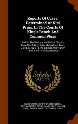 Book cover for Reports of Cases, Determined at Nisi Prius, in the Courts of King's Bench and Common Pleas