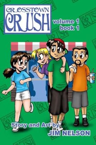 Cover of Crosstown Crush: Vol. 1 Book 1