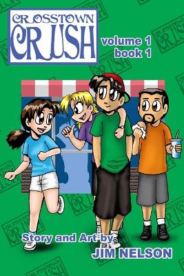 Book cover for Crosstown Crush: Vol. 1 Book 1