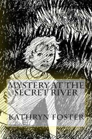 Cover of Mystery at the Secret River