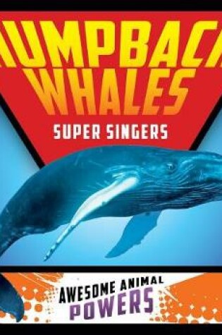 Cover of Humpback Whales: Super Singers