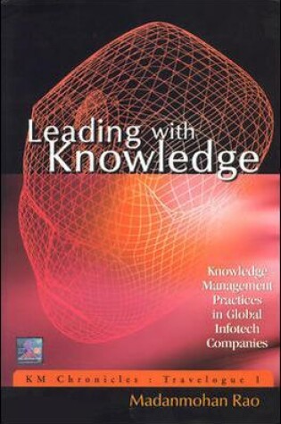 Cover of Leading With Knowledge: Knowledge Management Practices in Global Infotech Companies