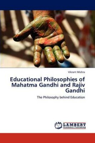 Cover of Educational Philosophies of Mahatma Gandhi and Rajiv Gandhi