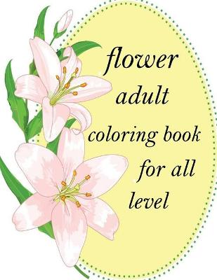 Book cover for flower adult coloring book for all level