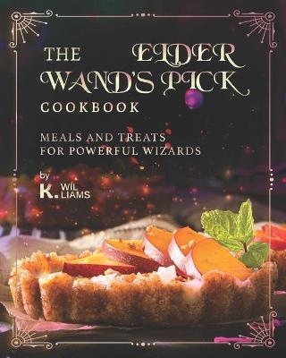 Book cover for The Elder Wand's Pick Cookbook