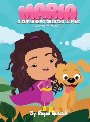 Book cover for Maria A Superhero Dressed in Pink