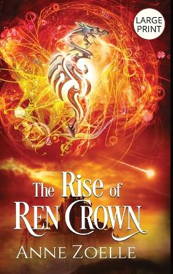 Book cover for The Rise of Ren Crown - Large Print Hardback