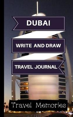 Book cover for Dubai Write and Draw Travel Journal