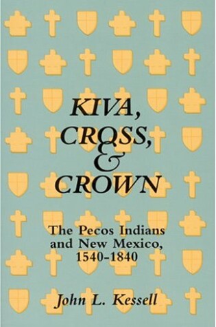 Cover of Kiva, Cross & Crown