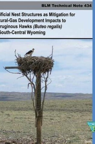 Cover of Artificial Nest Structures as Mitigation for Natural-Gas Development Impacts to Ferruginous Hawks in South Central Wyoming