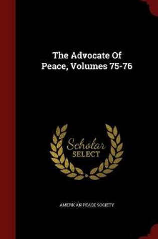 Cover of The Advocate of Peace, Volumes 75-76