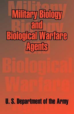 Cover of Military Biology and Biological Warfare Agents