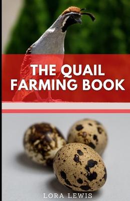 Book cover for The Quails Farming Book