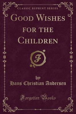 Book cover for Good Wishes for the Children (Classic Reprint)