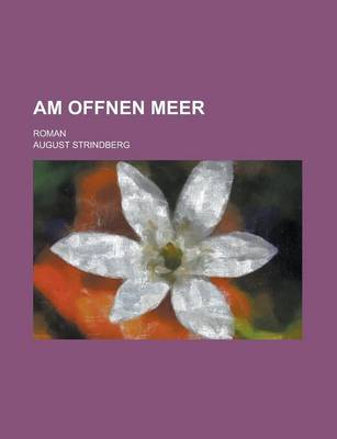 Book cover for Am Offnen Meer; Roman