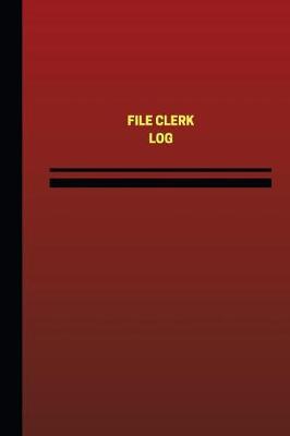 Book cover for File Clerk Log (Logbook, Journal - 124 pages, 6 x 9 inches)