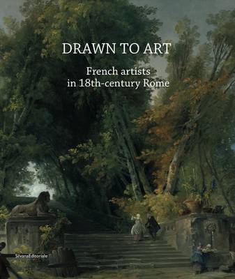 Book cover for Drawn to Art - French Artists and Art Lovers in 18th Century Rome