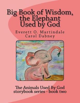 Book cover for Big Book of Wisdom, the Elephant Used by God