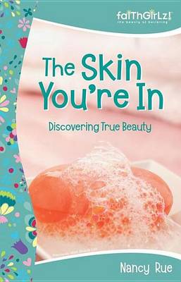 Book cover for The Skin You're In: Discovering True Beauty