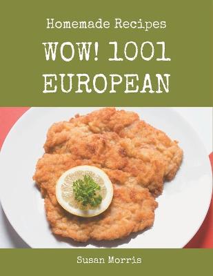 Book cover for Wow! 1001 Homemade European Recipes