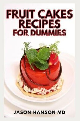 Cover of Fruit Cakes Recipes for Dummies