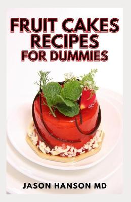 Book cover for Fruit Cakes Recipes for Dummies