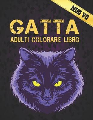 Book cover for Gatta Adulti Colorare Libro
