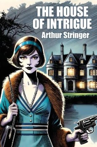 Cover of The House of Intrigue