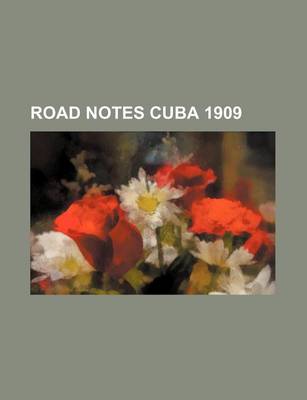 Book cover for Road Notes Cuba 1909