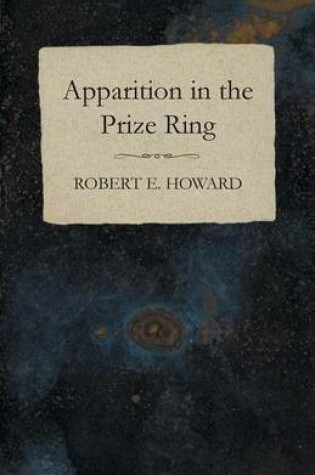 Cover of Apparition in the Prize Ring
